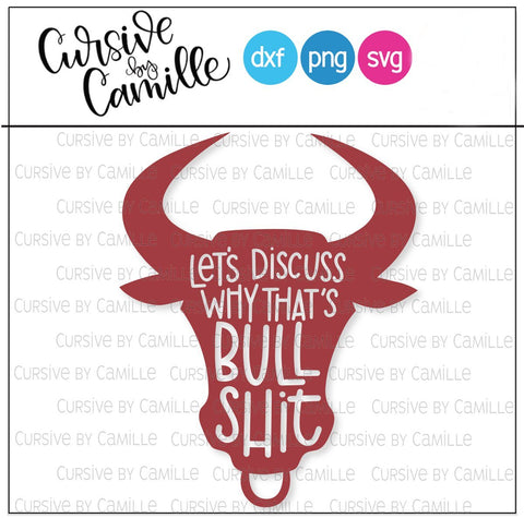 Let's Discuss Why That's Bullshit Hand Lettered SVG Cut File SVG Cursive by Camille 