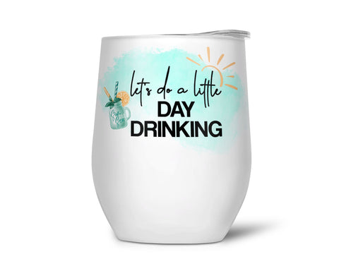 Let's Do A Little Day Drinking | Summer Sublimation Design Sublimation DIYxe Designs 
