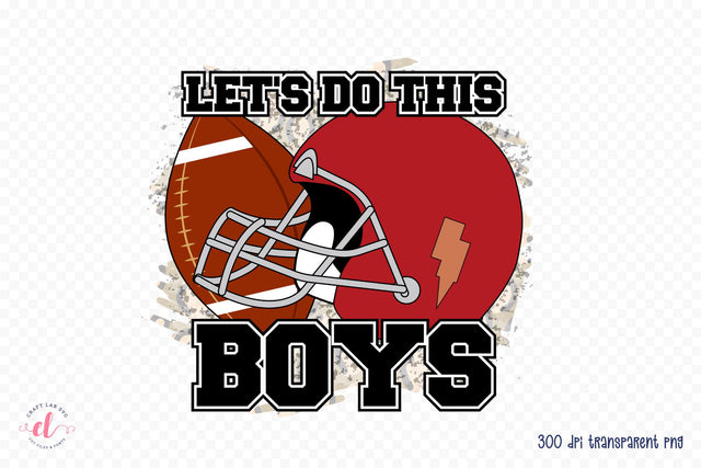 Let's Do This Boys - Football PNG Sublimation Sublimation CraftLabSVG 