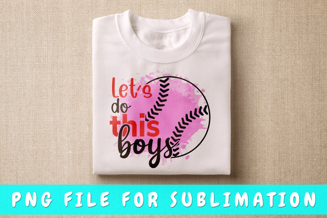 Let's Do This Boys PNG, Baseball Design For Sublimation Sublimation HappyDesignStudio 