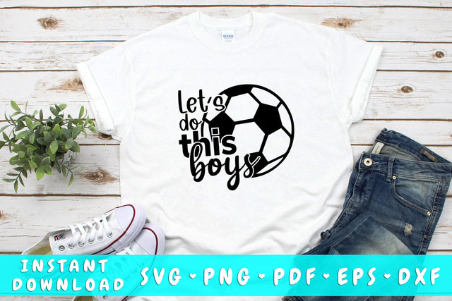Let's Do This Boys Soccer SVG SVG HappyDesignStudio 