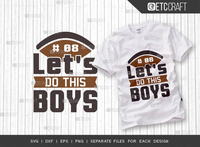 Let's Do This Boys SVG Cut File | Sports Svg | Football Svg | Game Day Svg | Football Boy | Quote Design SVG ETC Craft 