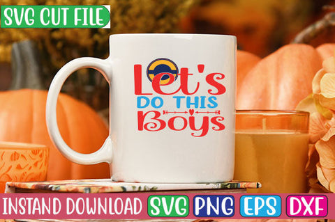 Let's Do This Boys SVG Cut File SVG Studio Innate 