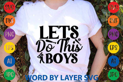 Let's Do This Boys SVG Design SVG Rafiqul20606 