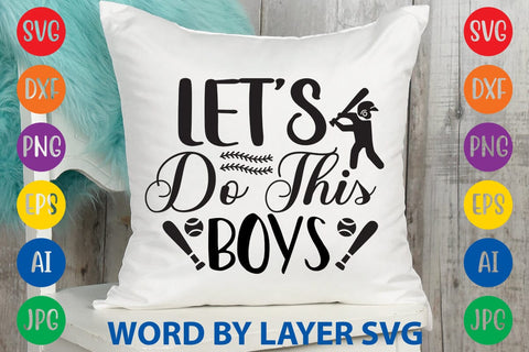 Let's Do This Boys SVG Design SVG Rafiqul20606 