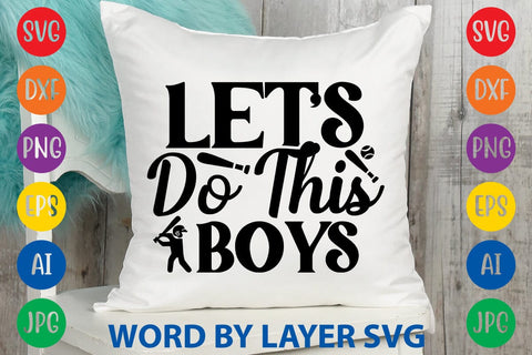 Let's Do This Boys SVG Design SVG Rafiqul20606 