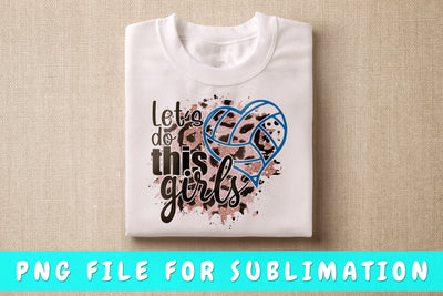 Let's Do This Girls PNG, Volleyball Design For Sublimation Sublimation HappyDesignStudio 