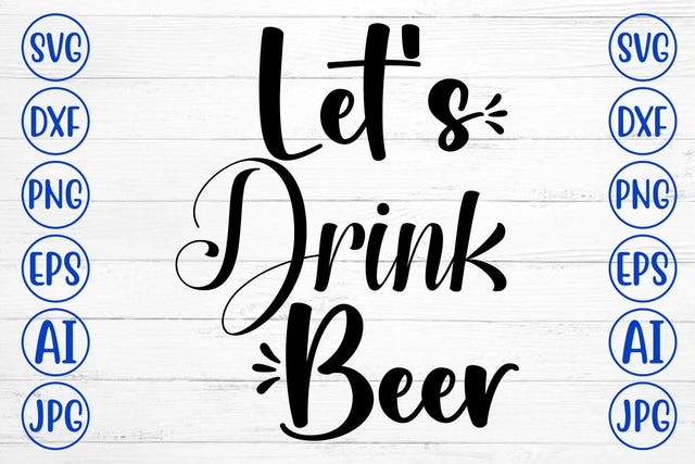 Let’s Drink Beer SVG Design SVG Syaman 