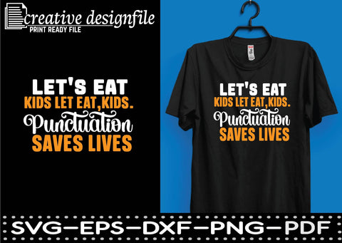 let's eat kids let eat,kids.punctuation saves lives SVG farhad farhad 