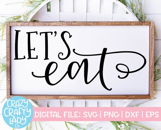 Let's Eat | Kitchen SVG Cut File SVG Crazy Crafty Lady Co. 