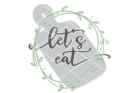 Let's Eat - Kitchen SVG SVG So Fontsy Design Shop 