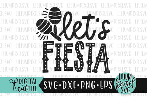 Let's Fiesta - Cinco De Mayo SVG SVG Lilium Pixel SVG 