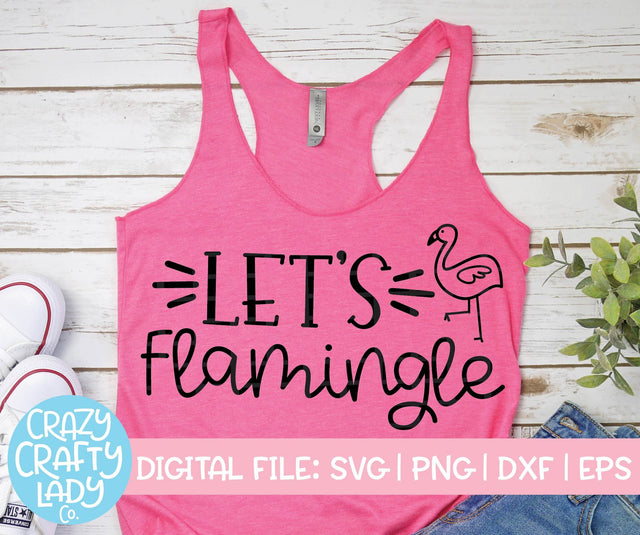 Let's Flamingle | Bachelorette SVG Cut File SVG Crazy Crafty Lady Co. 