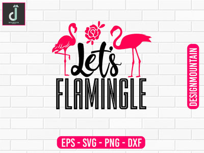 Let's flamingle svg cut file SVG Alihossainbd 