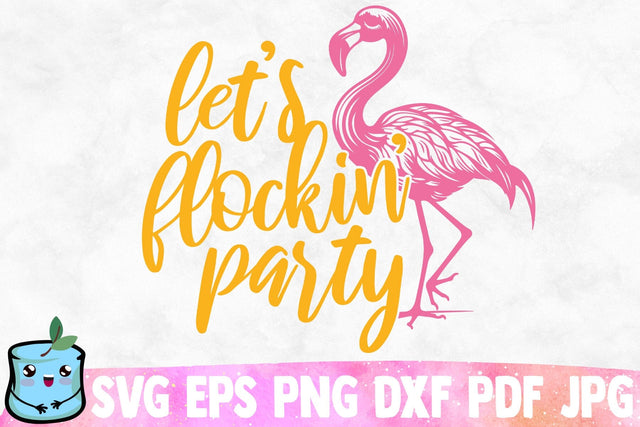 Let's Flockin' Party SVG MintyMarshmallows 