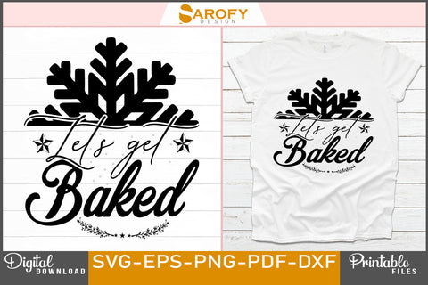 Let's Get Baked Design SVG Cut File SVG Sarofydesign 