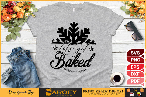 Let's Get Baked Design SVG Cut File SVG Sarofydesign 