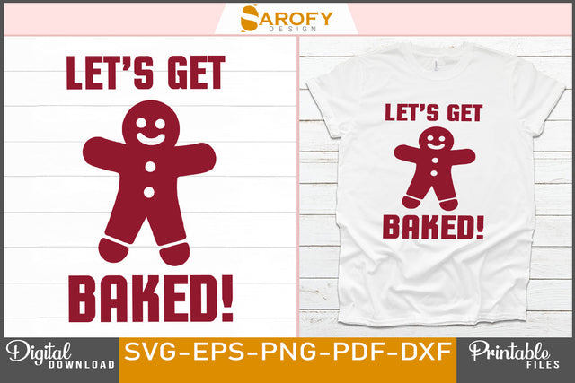 Let's Get Baked Funny Design SVG Cut File SVG Sarofydesign 