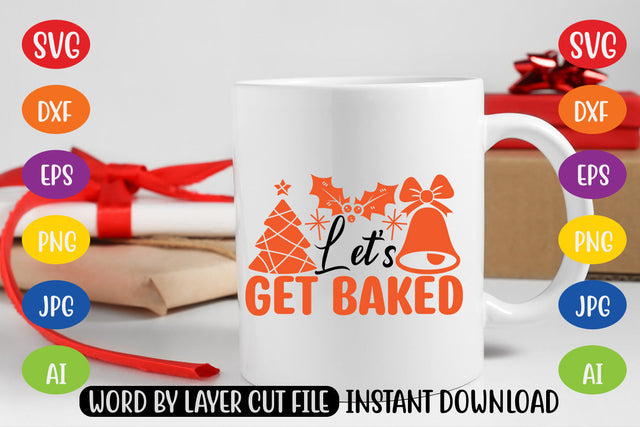 Let’s Get Baked SVG CUT FILE SVG MStudio 