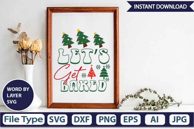 Let's Get Baked SVG Cut File SVGs,Quotes and Sayings,Food & Drink,On Sale, Print & Cut SVG DesignPlante 503 