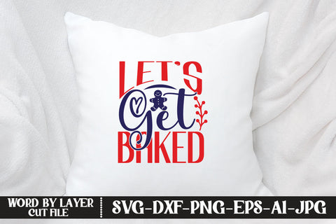 Let’s Get Baked SVG DESIGN SVG MStudio 