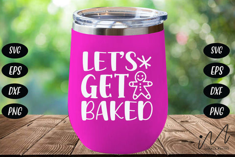 Let's get baked svg, Gingerbread Man svg, Funny Christmas svg SVG Isabella Machell 