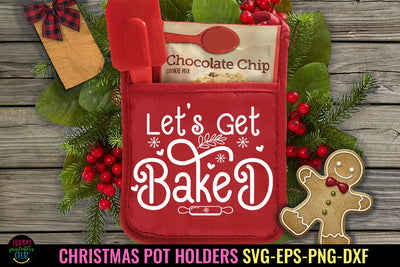 Let's Get Baked SVG I Christmas Pot Holders SVG I Pot Holder SVG Happy Printables Club 