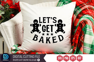 Let's get baked SVG, Let's get baked SVG DESIGNISTIC 