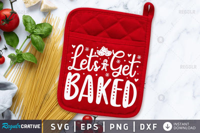 Let's get baked SVG SVG Regulrcrative 