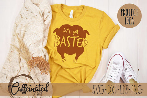 Let's Get Basted SVG, Thanksgiving SVG SVG Caffeinated SVGs 