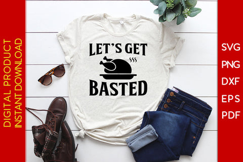 Let's Get Basted Thanksgiving SVG PNG PDF Cut File SVG Creativedesigntee 
