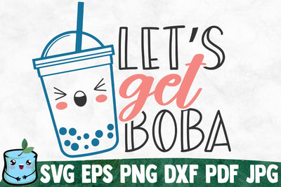 Let's Get Boba SVG MintyMarshmallows 