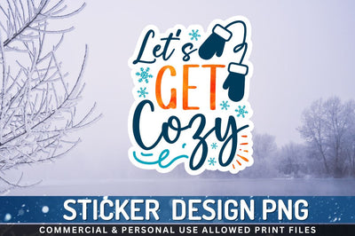 Lets get cozy Sublimation PNG Sublimation Regulrcrative 