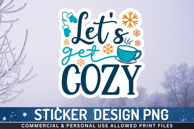 Lets get cozy Sublimation PNG Sublimation Regulrcrative 