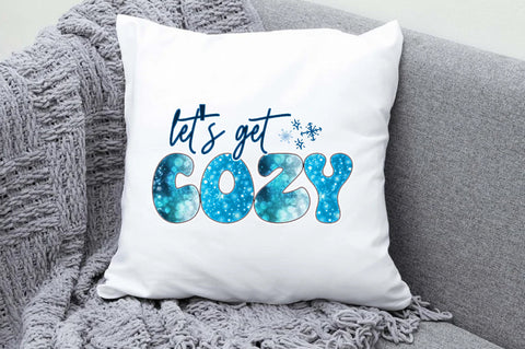 Let's Get Cozy Sublimation Sublimation Jagonath Roy 