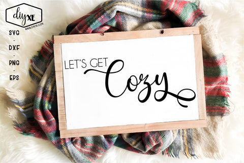 Let's Get Cozy SVG DIYxe Designs 