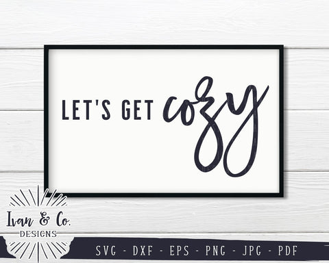 Let's Get Cozy SVG Files | Fall | Autumn | Thanksgiving SVG (845117557) SVG Ivan & Co. Designs 