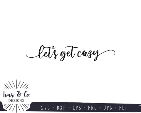 Let's Get Cozy SVG Files | Fall Quote | Autumn | Thanksgiving SVG (831190714) SVG Ivan & Co. Designs 