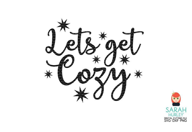 Lets Get Cozy SVG Sarah Hurley 