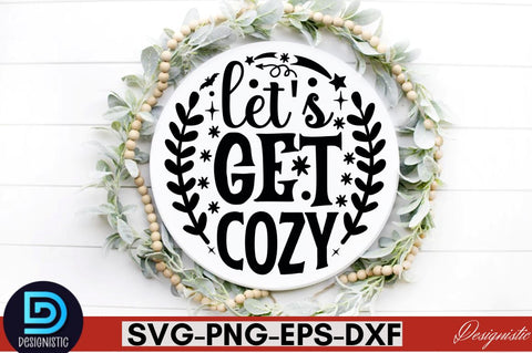 Let's get cozy SVG SVG DESIGNISTIC 