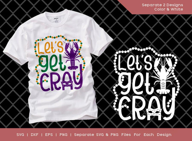 Let's Get Cray SVG Cut File | Crawfish Svg | Lobster Svg | Fat Tuesday Carnival Svg | Mardi Gras Crawfish T-shirt Design SVG ETC Craft 