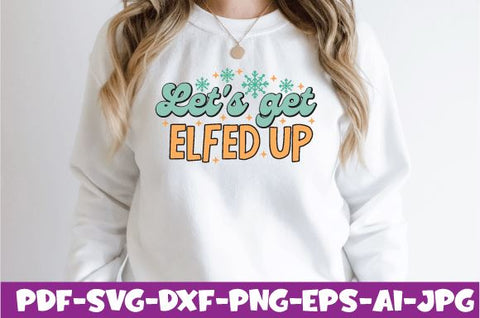 Let's get Elfed up SVG farhad farhad 