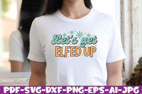 Let's get Elfed up SVG farhad farhad 