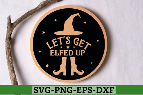 Let's get elfed up SVG, Let's get elfed up SVG DESIGNISTIC 