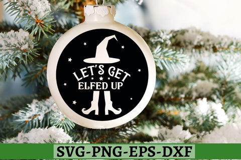 Let's get elfed up SVG, Let's get elfed up SVG DESIGNISTIC 