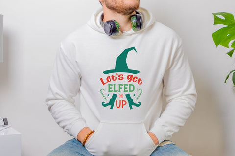 Let's get elfed up SVG SVG DESIGNISTIC 