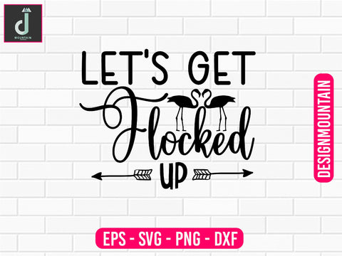 Let's get flocked svg cut files SVG Alihossainbd 