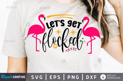 Lets get flocked up SVG SVG Regulrcrative 