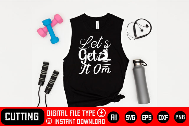Let’s Get It Om SVG CraftlabSvg29 