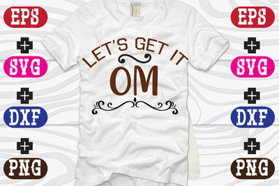 Let's Get It Om SVG Nurstore 